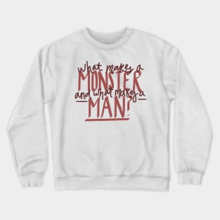 Hunchback of Notre Dame - What Makes a Monster? Crewneck Sweatshirt